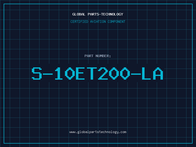 Aviation Part S-10ET200-LA