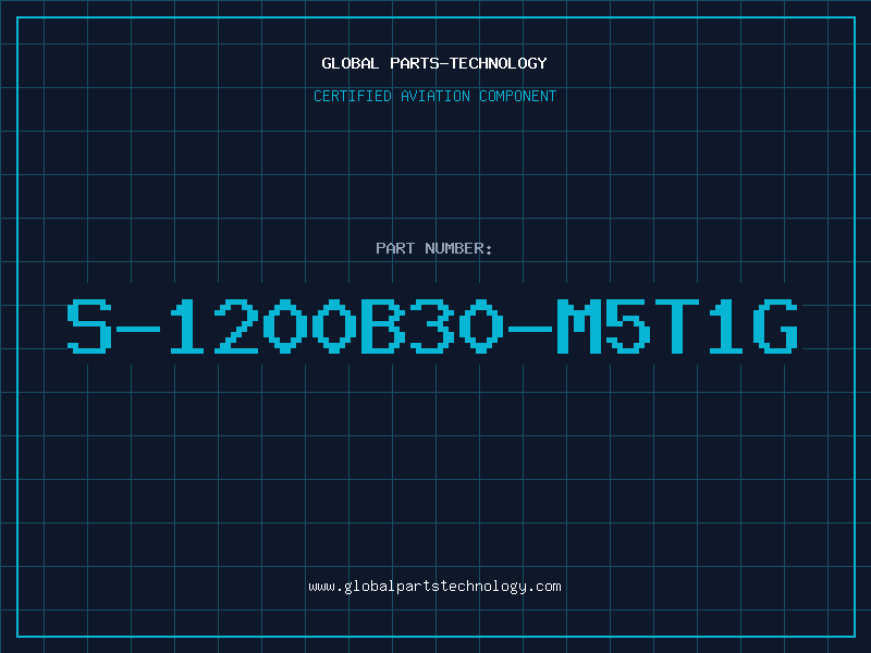 Aviation Part S-1200B30-M5T1G