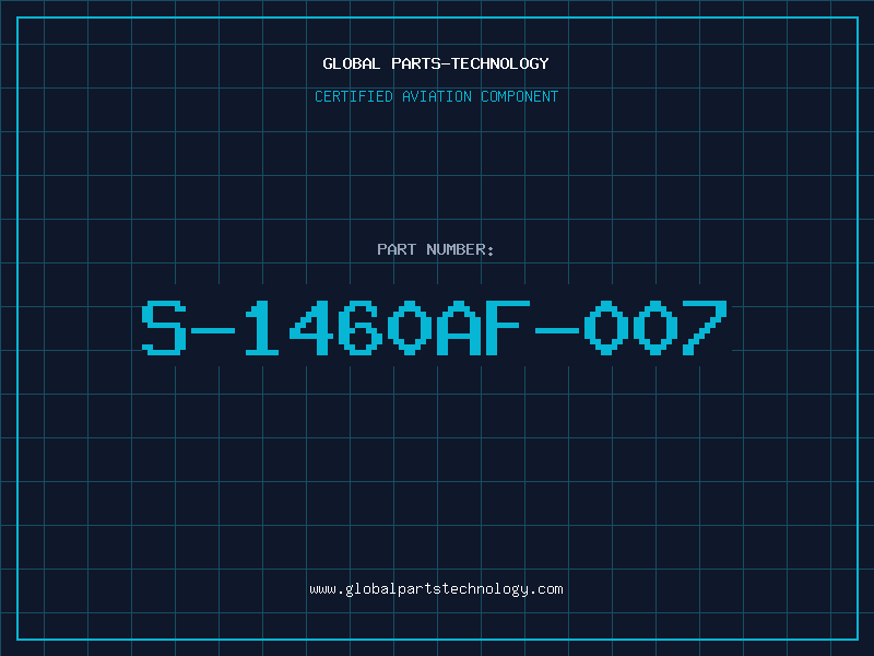 Aviation Part S-1460AF-007