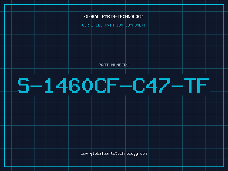 Aviation Part S-1460CF-C47-TF