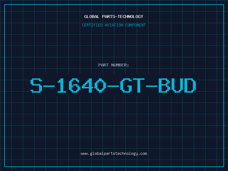 Aviation Part S-1640-GT-BUD