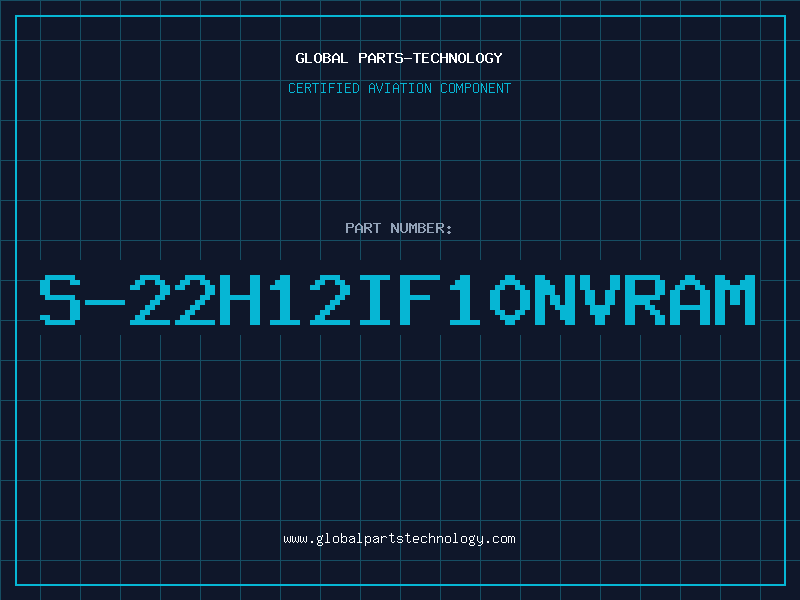 Aviation Part S-22H12IF10NVRAM