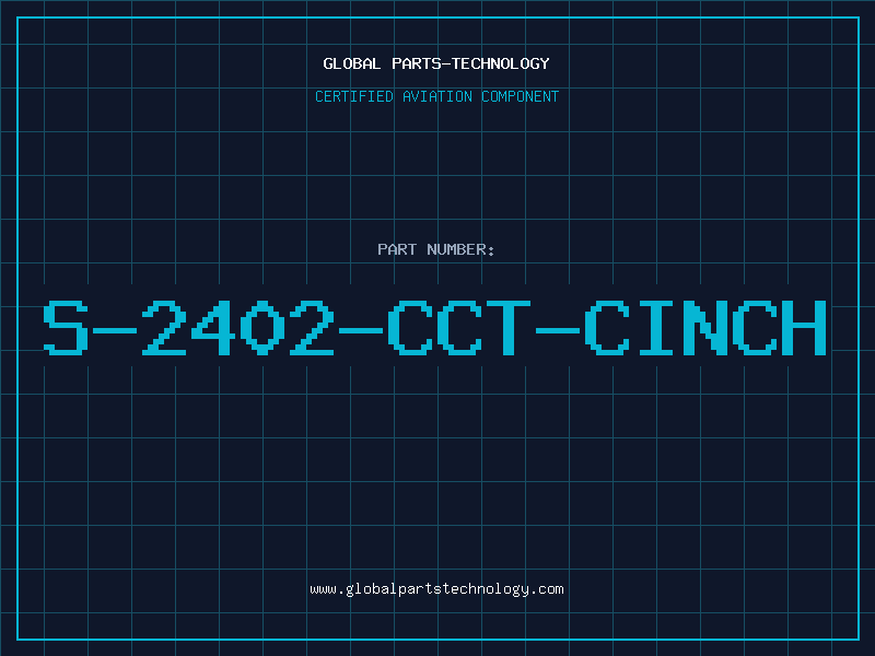 Aviation Part S-2402-CCT-CINCH