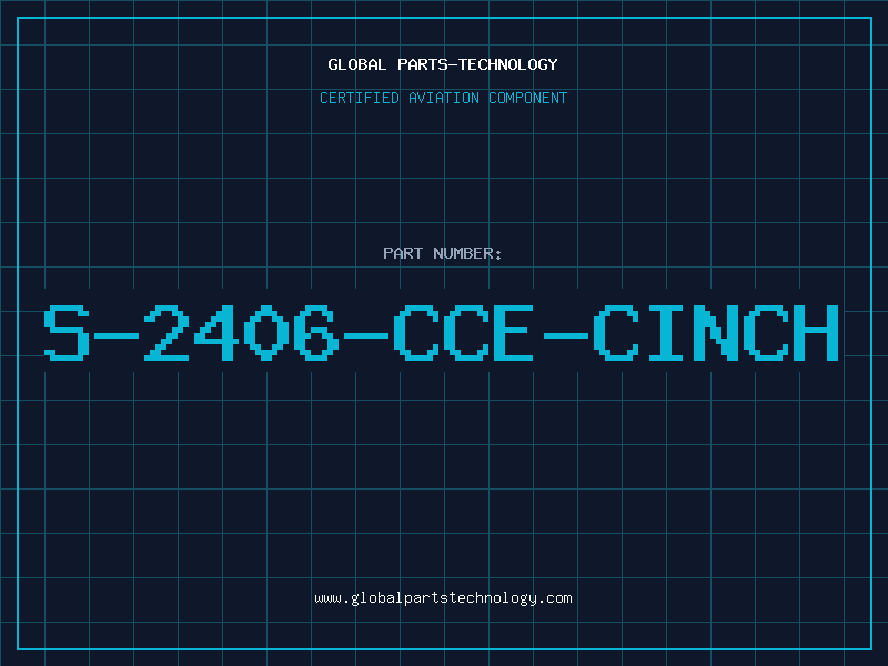Aviation Part S-2406-CCE-CINCH