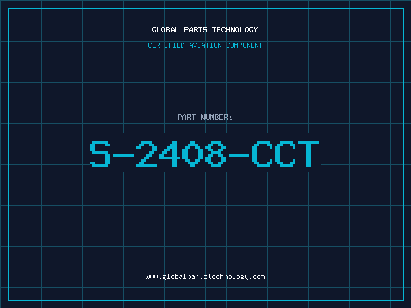Aviation Part S-2408-CCT