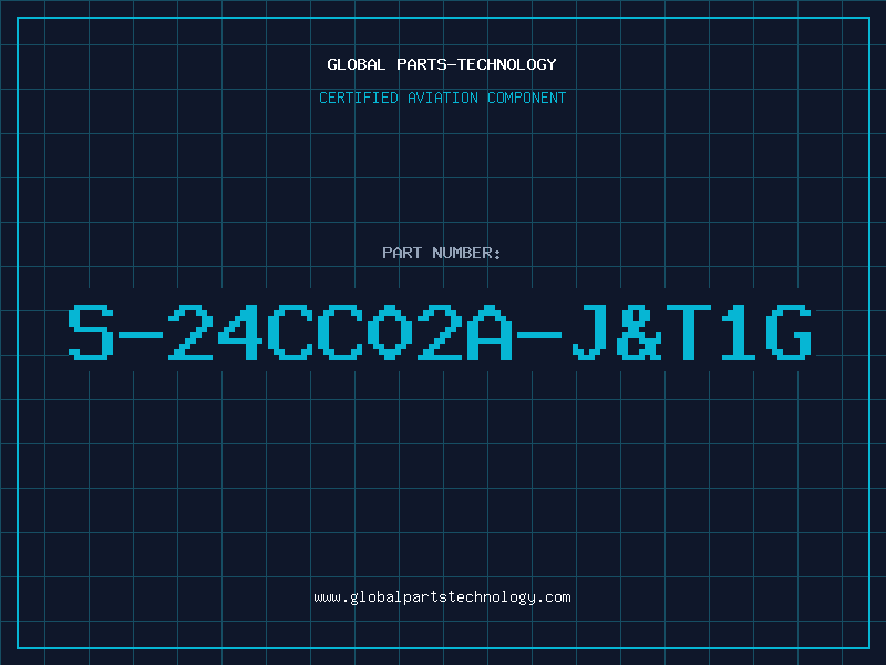 Aviation Part S-24CC02A-J&T1G