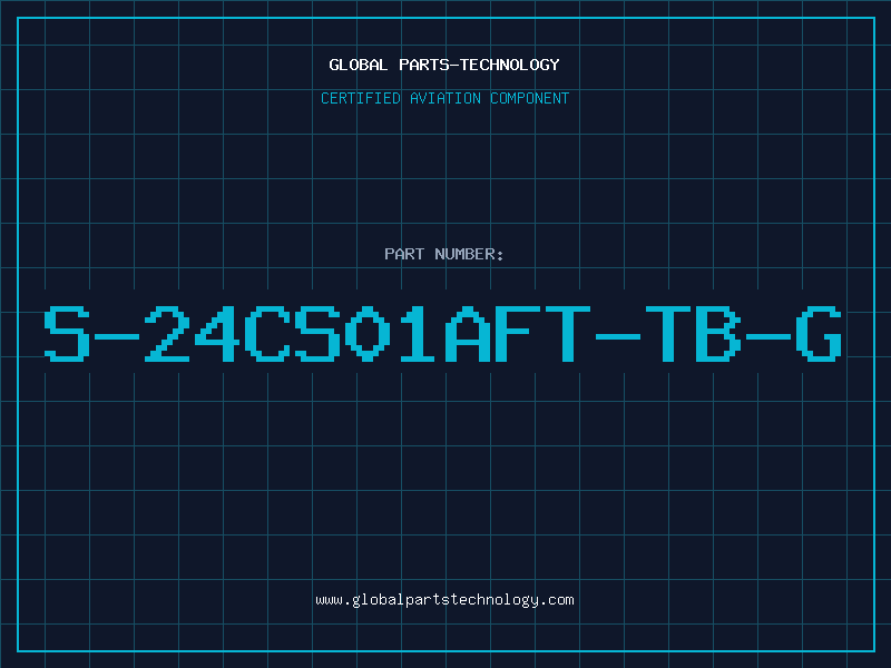 Aviation Part S-24CS01AFT-TB-G