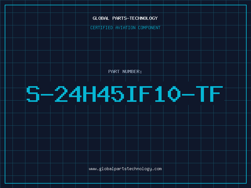 Aviation Part S-24H45IF10-TF