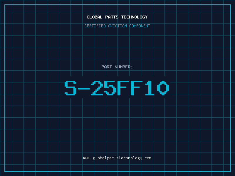 Aviation Part S-25FF10