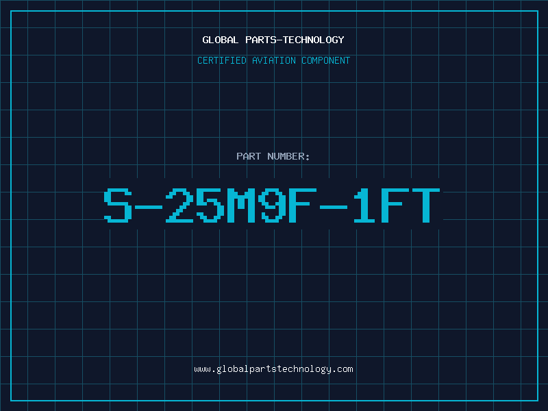 Aviation Part S-25M9F-1FT