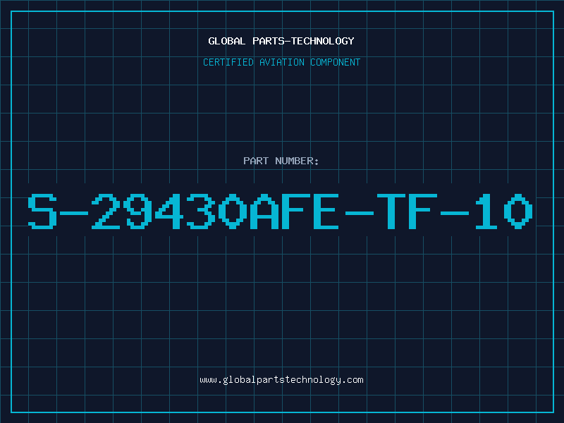 Aviation Part S-29430AFE-TF-10