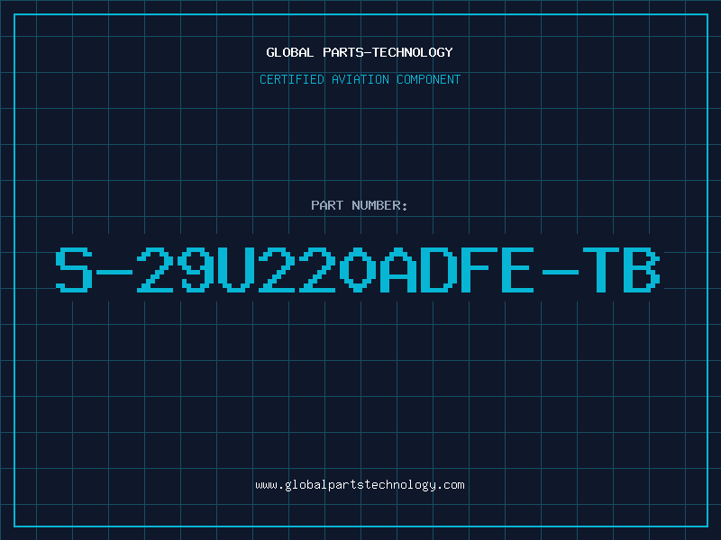 Aviation Part S-29U220ADFE-TB