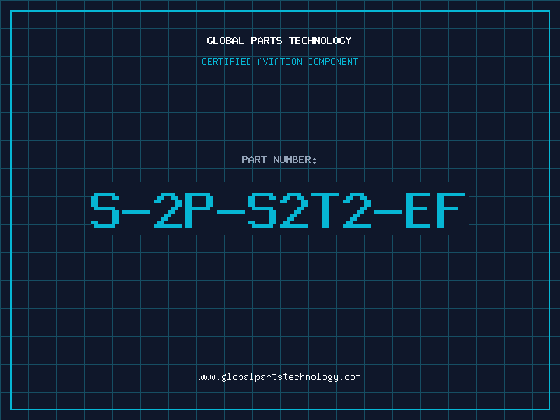 Aviation Part S-2P-S2T2-EF