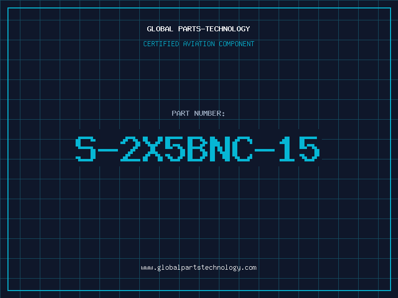 Aviation Part S-2X5BNC-15