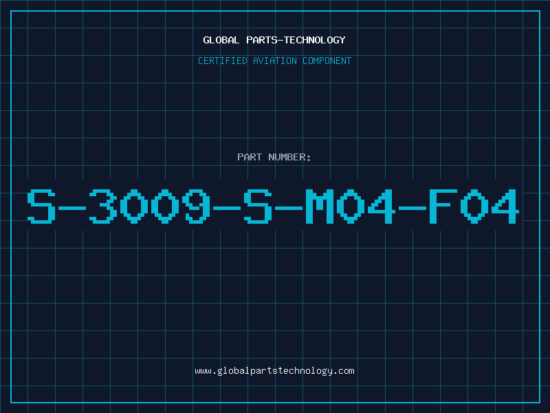 Aviation Part S-3009-S-M04-F04