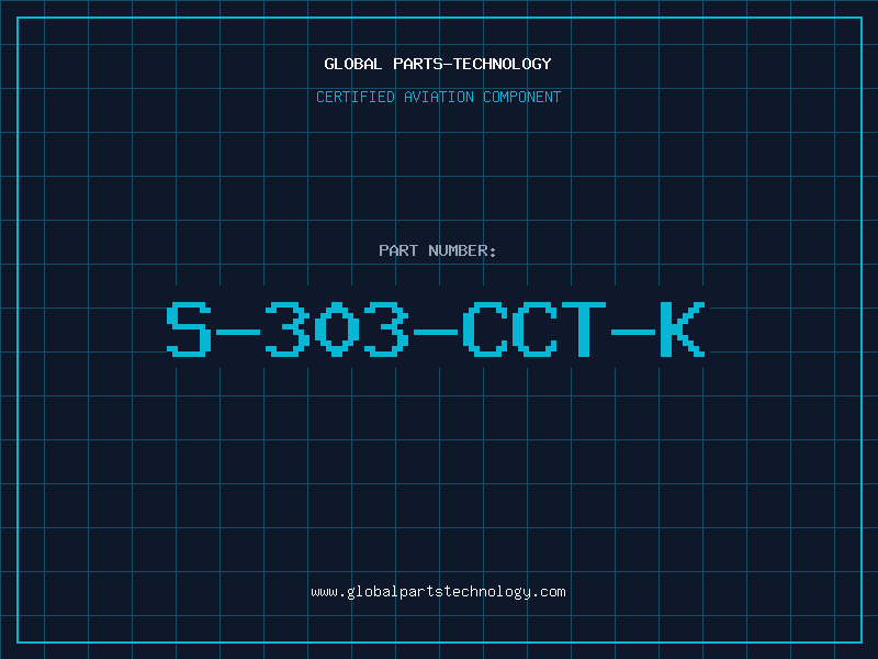 Aviation Part S-303-CCT-K