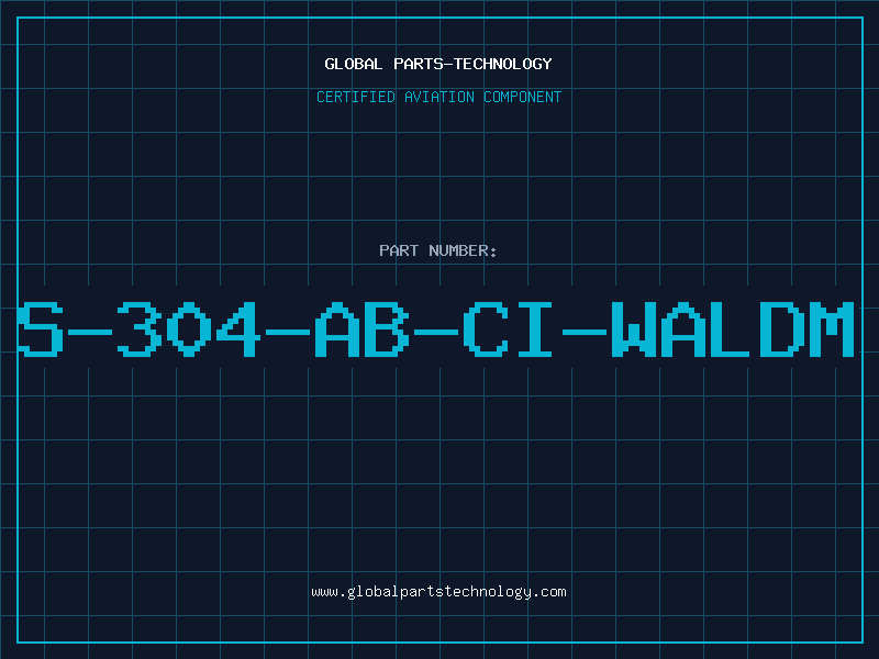 Aviation Part S-304-AB-CI-WALDM