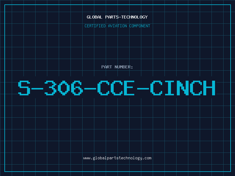 Aviation Part S-306-CCE-CINCH