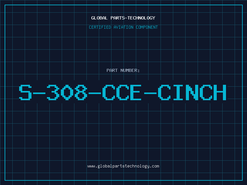 Aviation Part S-308-CCE-CINCH
