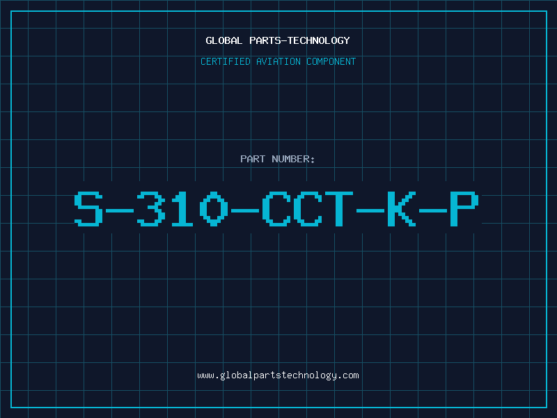 Aviation Part S-310-CCT-K-P
