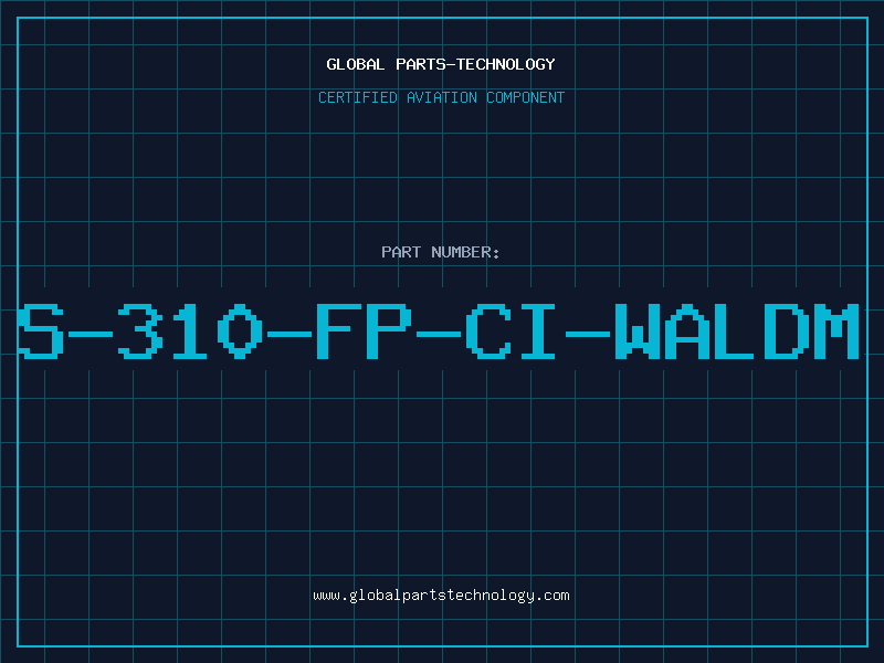 Aviation Part S-310-FP-CI-WALDM