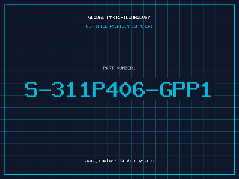 Aviation Part S-311P406-GPP1