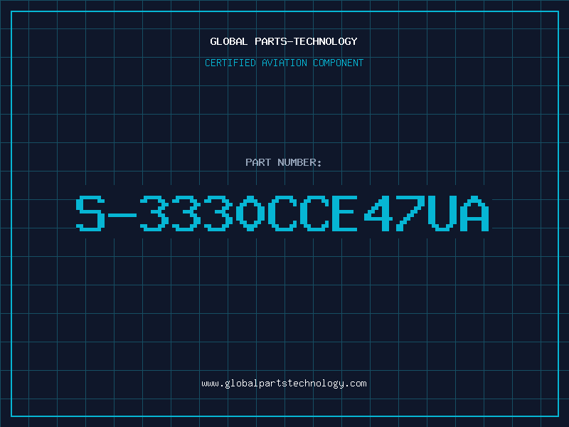 Aviation Part S-3330CCE47UA