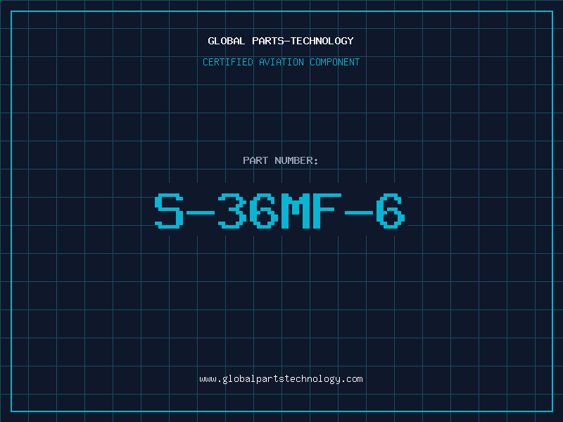 Aviation Part S-36MF-6