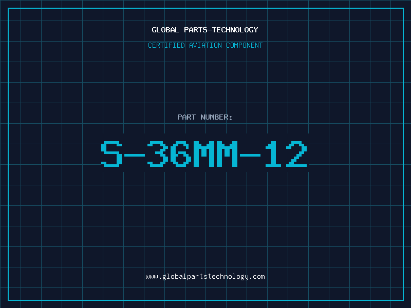Aviation Part S-36MM-12