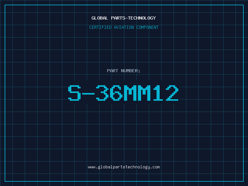 Aviation Part S-36MM12