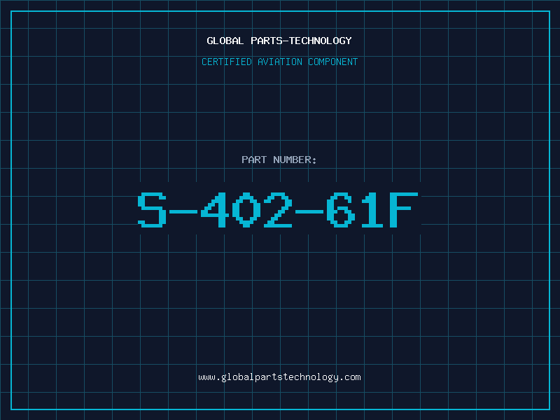 Aviation Part S-402-61F