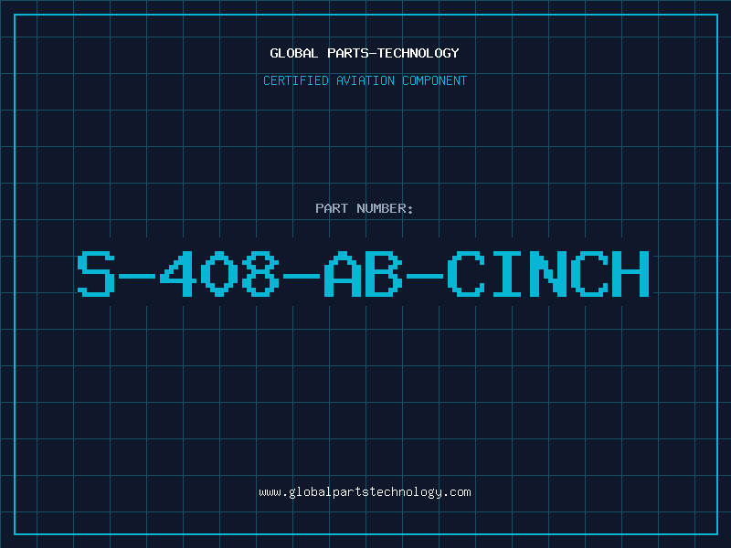 Aviation Part S-408-AB-CINCH