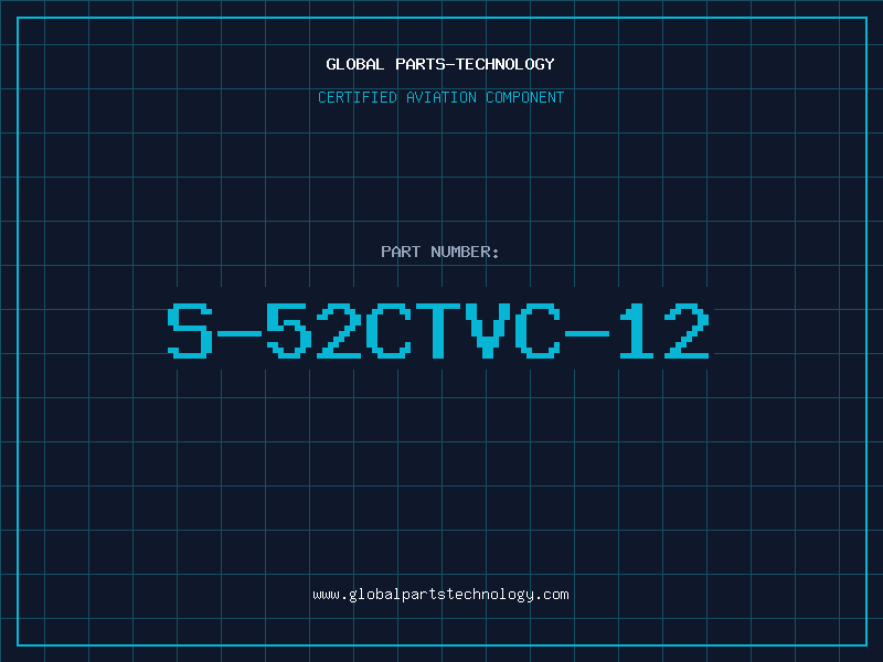 Aviation Part S-52CTVC-12