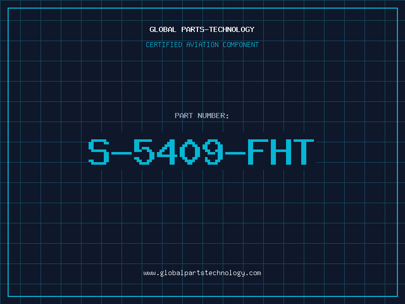 Aviation Part S-5409-FHT