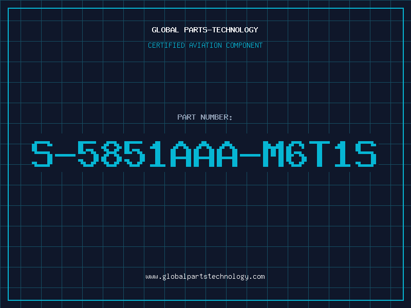 Aviation Part S-5851AAA-M6T1S