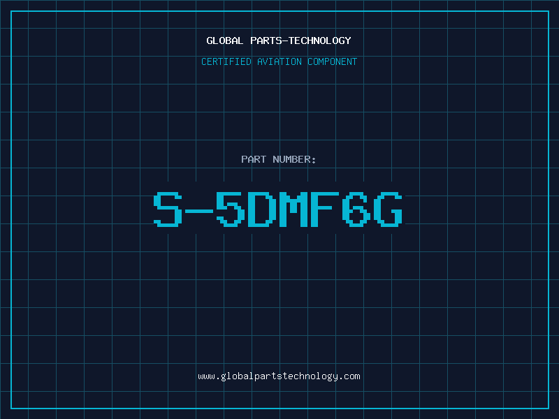 Aviation Part S-5DMF6G