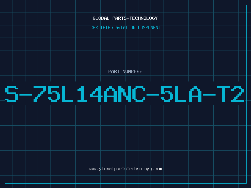 Aviation Part S-75L14ANC-5LA-T2