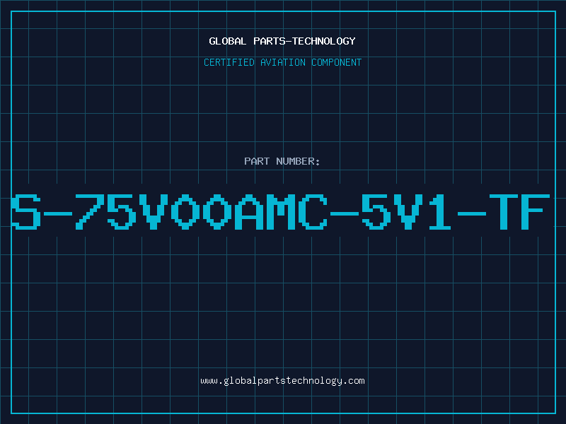 Aviation Part S-75V00AMC-5V1-TF