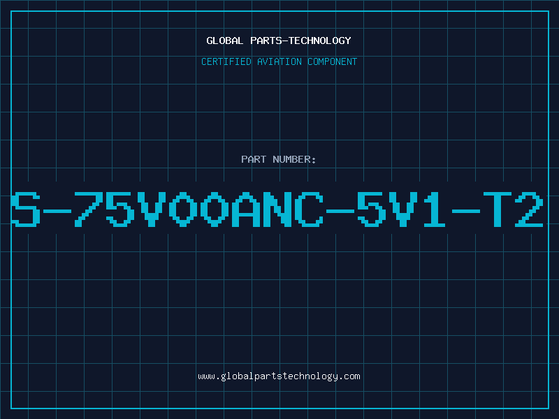 Aviation Part S-75V00ANC-5V1-T2
