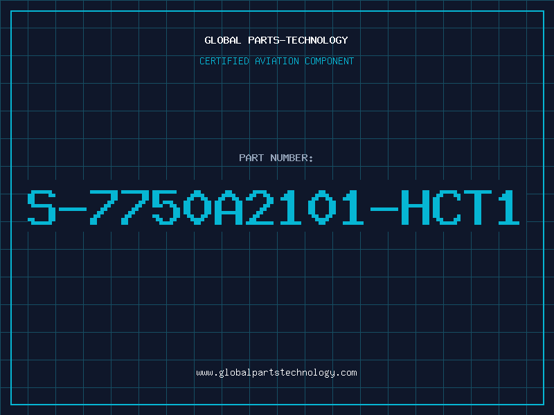 Aviation Part S-7750A2101-HCT1