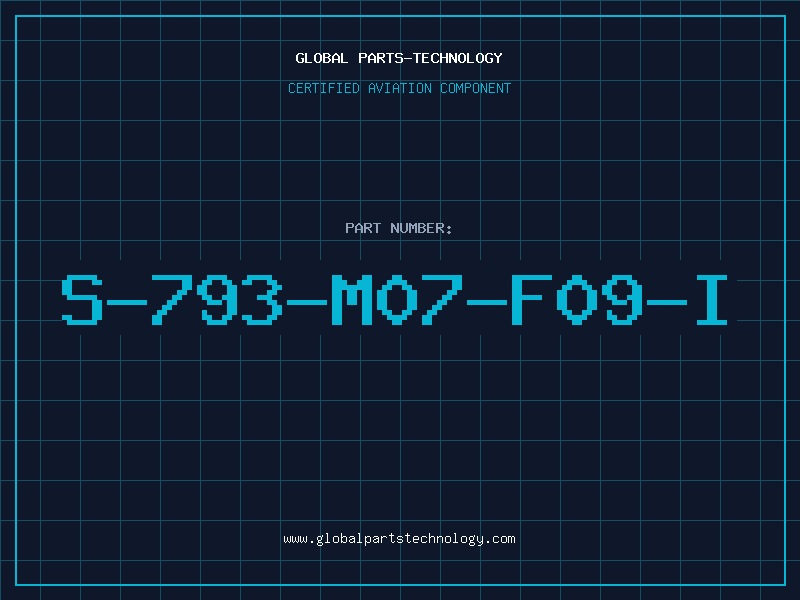 Aviation Part S-793-M07-F09-I