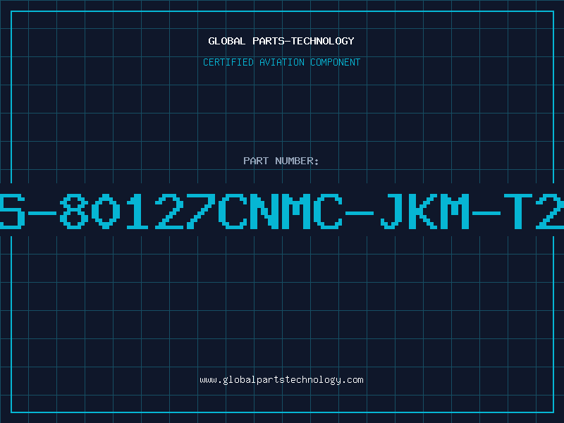 Aviation Part S-80127CNMC-JKM-T2