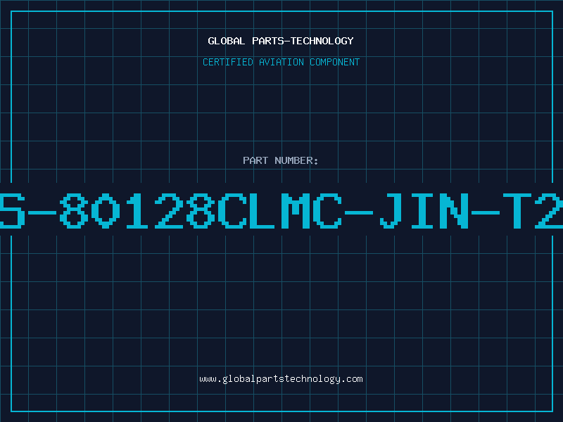 Aviation Part S-80128CLMC-JIN-T2