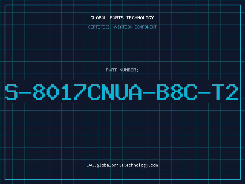 Aviation Part S-8017CNUA-B8C-T2