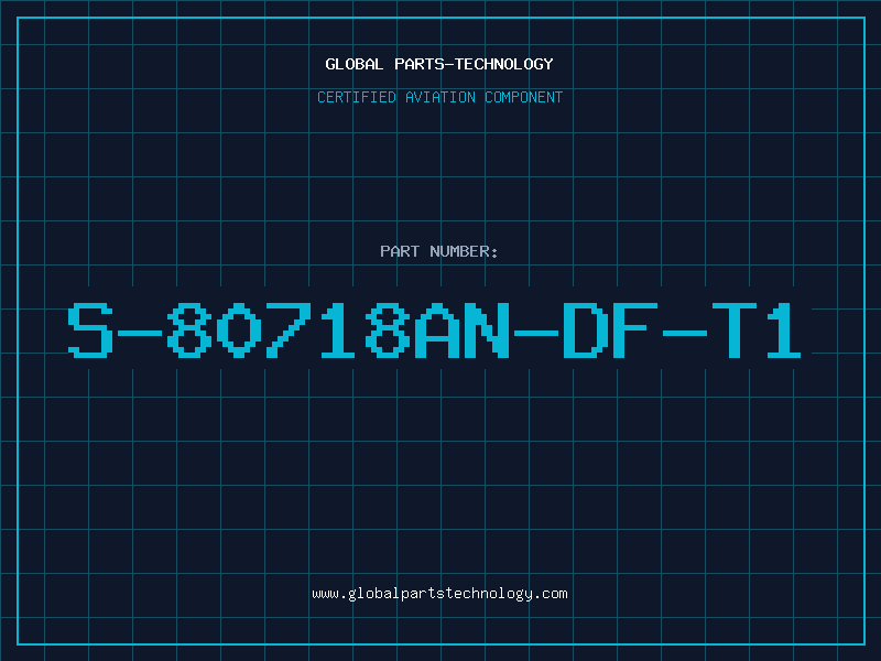 Aviation Part S-80718AN-DF-T1