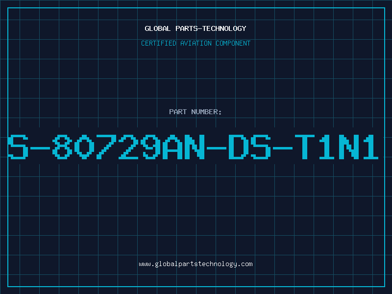 Aviation Part S-80729AN-DS-T1N1