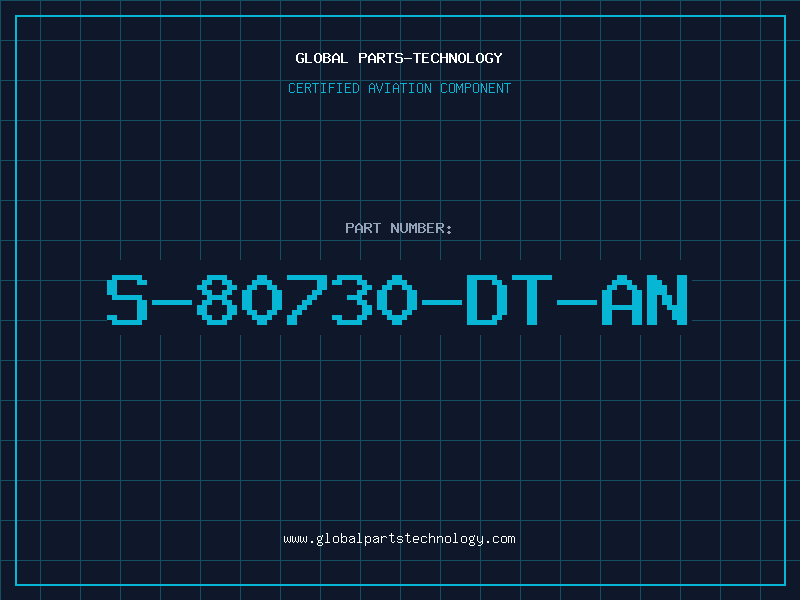 Aviation Part S-80730-DT-AN