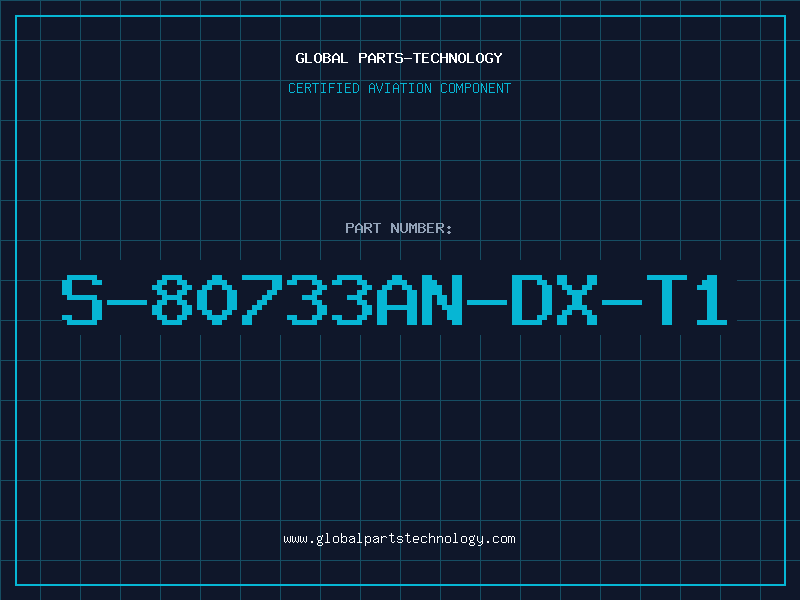Aviation Part S-80733AN-DX-T1