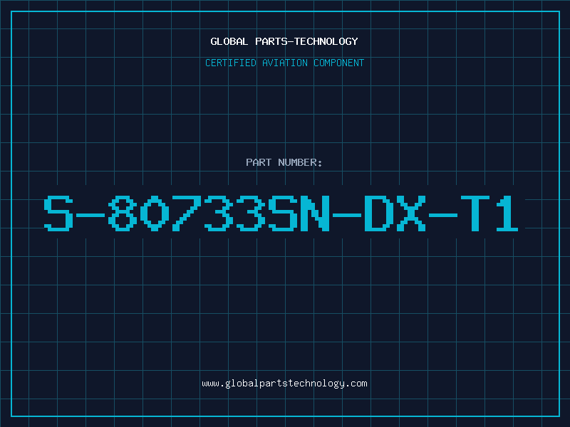 Aviation Part S-80733SN-DX-T1