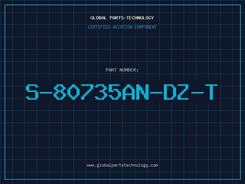 Aviation Part S-80735AN-DZ-T